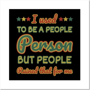 Sarcastic sayings I used to be a people person vintage Posters and Art